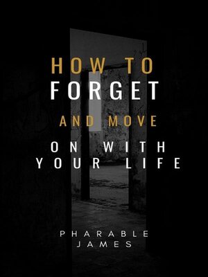 cover image of how to forget and move on with your life